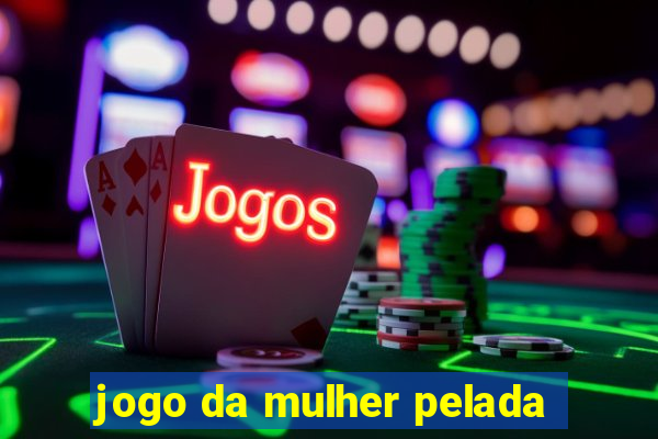 jogo da mulher pelada